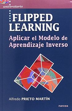 portada Flipped Learning: Aplicar el Modelo de Aprendizaje Inverso (in Spanish)