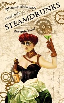 portada steamdrunks: 101 steampunk cocktails and mixed drinks (in English)