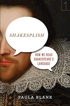 portada Shakesplish: How we Read Shakespeare's Language (Square One: First-Order Questions in the Humanities) (en Inglés)