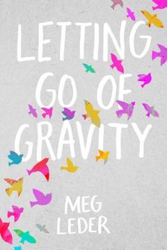 portada Letting Go of Gravity (en Inglés)