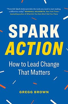 portada Spark Action: How to Lead Change That Matters (en Inglés)