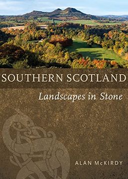 portada Southern Scotland: Landscapes in Stone