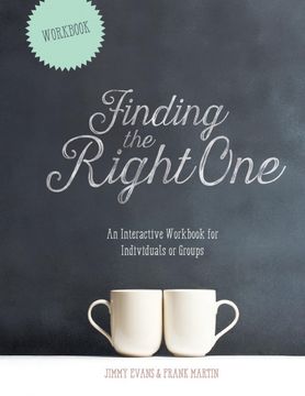 portada Finding the Right One: An Interactive Workbook for Individuals or Groups (Marriage on the Rock Book) (in English)