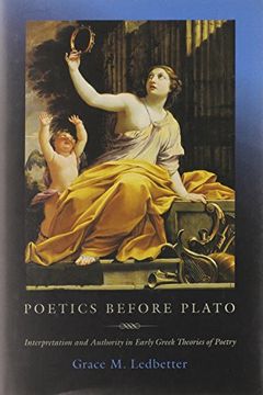 portada Poetics Before Plato: Interpretation and Authority in Early Greek Theories of Poetry (in English)