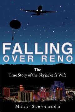 portada Falling Over Reno: The True Story of the Skyjacker's Wife (en Inglés)