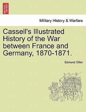 portada cassell's illustrated history of the war between france and germany, 1870-1871. (en Inglés)
