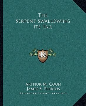 portada the serpent swallowing its tail (en Inglés)