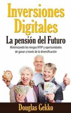 portada Inversiones Digitales: La Pensión del Futuro?  Minimizando los Riesgos Hyip y Oportunidades de Ganar a Través de la Diversificación
