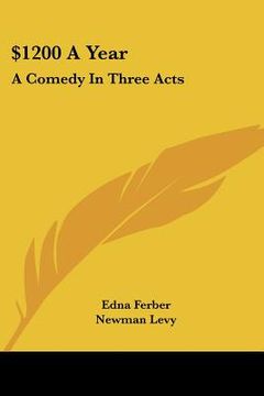 portada $1200 a year: a comedy in three acts (en Inglés)