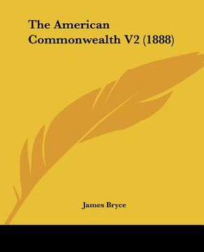 portada the american commonwealth v2 (1888) (in English)