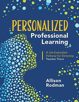 portada Personalized Professional Learning: A Job-Embedded Pathway for Elevating Teacher Voice (en Inglés)
