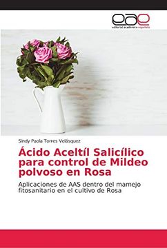 portada Ácido Aceltíl Salicílico Para Control de Mildeo Polvoso en Rosa