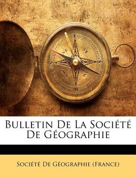 portada Bulletin De La Société De Géographie (in French)