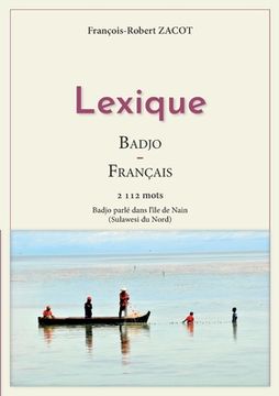 portada Lexique Badjo - Français: Badjo parlé dans l'île de Nain (Sulawesi du Nord) (en Francés)