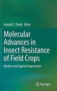 portada Molecular Advances in Insect Resistance of Field Crops: Modern and Applied Approaches (en Inglés)