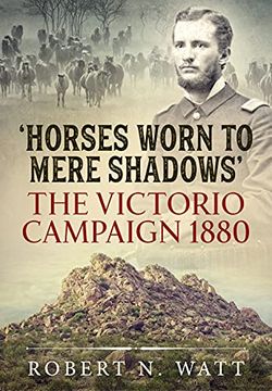 portada Horses Worn to Mere Shadows: The Victorio Campaign 1880 (en Inglés)