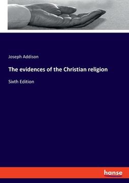 portada The evidences of the Christian religion: Sixth Edition (in English)