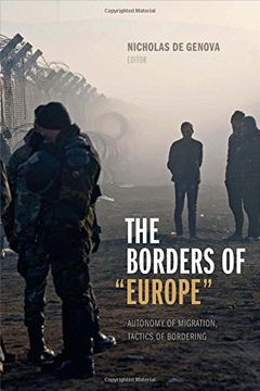 portada The Borders of "Europe": Autonomy of Migration, Tactics of Bordering (en Inglés)