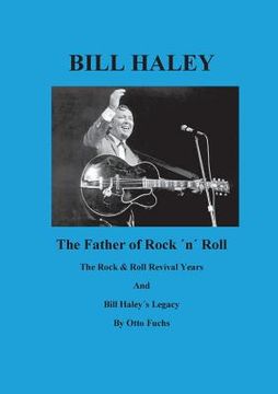 portada Bill Haley - The Father Of Rock & Roll - Book 2: The Rock & Roll Revival Years And Bill Haley´s Legacy (en Inglés)