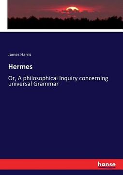 portada Hermes: Or, A philosophical Inquiry concerning universal Grammar