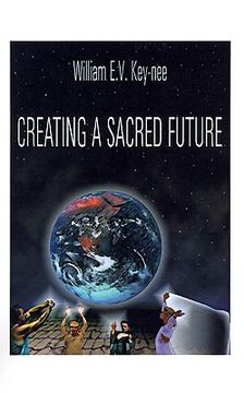 portada creating a sacred future (en Inglés)