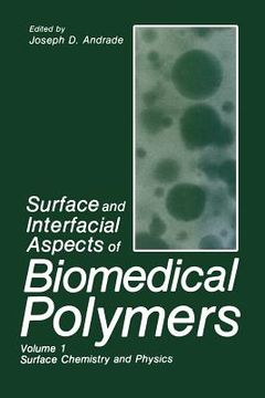 portada Surface and Interfacial Aspects of Biomedical Polymers: Volume 1 Surface Chemistry and Physics (en Inglés)