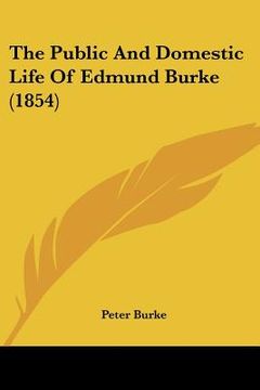 portada the public and domestic life of edmund burke (1854) (in English)