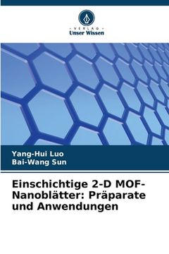 portada Einschichtige 2-D MOF-Nanoblätter: Präparate und Anwendungen (en Alemán)