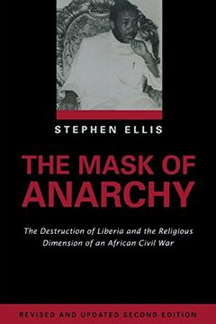 portada The Mask of Anarchy Updated Edition: The Destruction of Liberia and the Religious Dimension of an African Civil war (in English)
