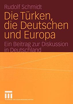 portada Die Türken, die Deutschen und Europa: Ein Beitrag zur Diskussion in Deutschland (en Alemán)
