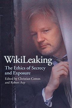 portada Wikileaking: The Ethics of Secrecy and Exposure 