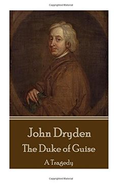 portada John Dryden - The Duke of Guise: A Tragedy