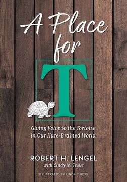 portada A Place for T: Giving Voice to the Tortoise in Our Hare-Brained World (en Inglés)