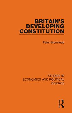 portada Britain's Developing Constitution (Studies in Economics and Political Science) (en Inglés)