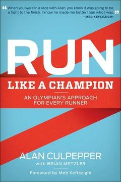 portada Run Like a Champion: An Olympian's Approach for Every Runner