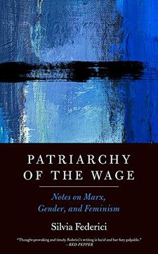 portada Patriarchy of the Wage: Notes on Marx, Gender, and Feminism (Spectre) (in English)