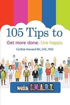 portada 105 Ways to Get More Done. Live Happy. (en Inglés)