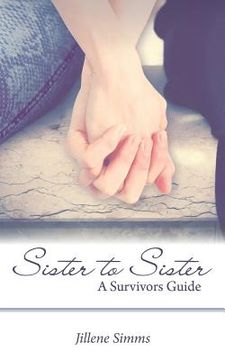 portada Sister to Sister: A Survivors Guide (en Inglés)
