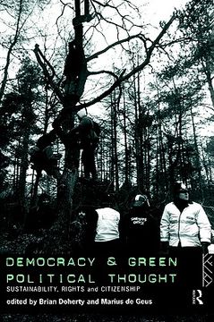 portada democracy and green political thought: sustainability, rights and citizenship