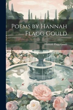 portada Poems by Hannah Flagg Gould (en Inglés)