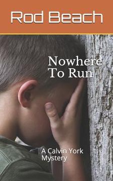 portada Nowhere to Run: A Calvin York Mystery (en Inglés)