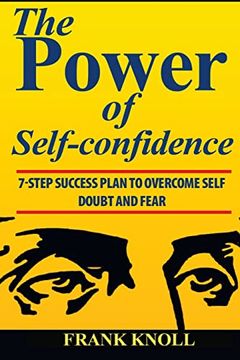 portada Power of Self-Confidence: 7-Step Success Plan to Overcome Self Doubt and Fear (en Inglés)