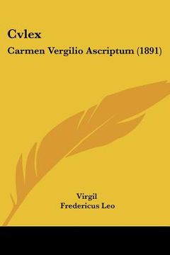 portada cvlex: carmen vergilio ascriptum (1891) (in English)