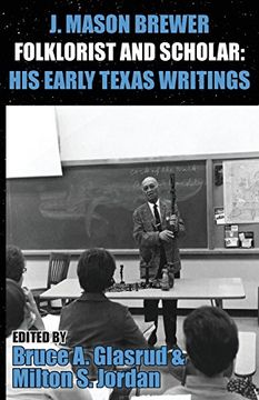 portada J. Mason Brewer, Folklorist and Scholar: His Early Texas Writings