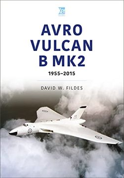 portada Avro Vulcan b Mk2: 1955-2015 (Historic Military Aircraft Series) (in English)