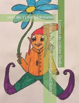 portada Flink Flinki der Räuberkobold Band 2: und die 13 Koboldfreunde (en Alemán)