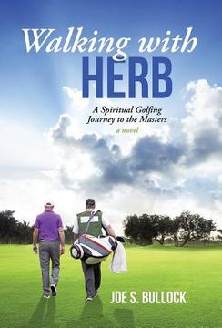 portada Walking With Herb: A Spiritual Golfing Journey to the Masters (in English)