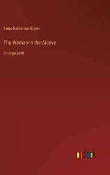 portada The Woman in the Alcove: in large print (en Inglés)