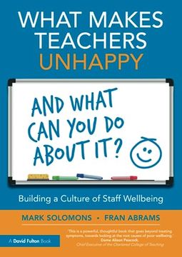portada What Makes Teachers Unhappy, and What can you do About it? Building a Culture of Staff Wellbeing (en Inglés)