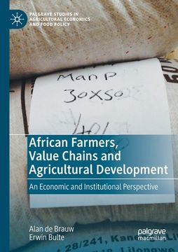 portada African Farmers, Value Chains and Agricultural Development: An Economic and Institutional Perspective (en Inglés)